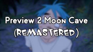 Preview 2 Moon Cave (REMASTERED)