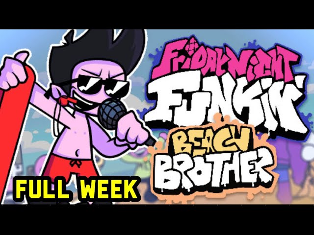 FNF Beach Brother FULL WEEK! [Friday Night Funkin'] [Mods]