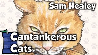 Cantankerous Cats Review - with Sam Healey