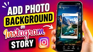 Learn How To Add Background Photo Behind Instagram Story screenshot 4
