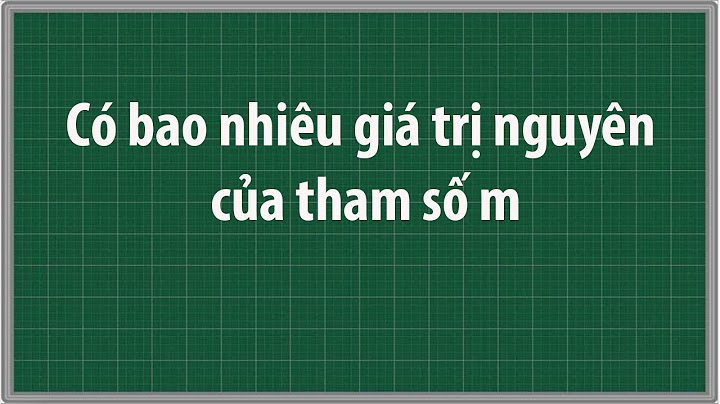 Có bao nhiêu giá trị m thuộc thỏa tích phân