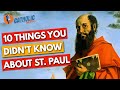 10 Things You Didn't Know About St. Paul The Apostle | The Catholic Talk Show