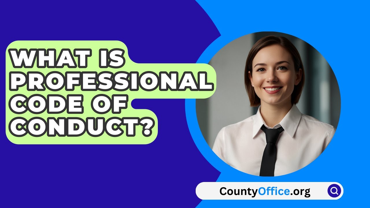 What Is Professional Code Of Conduct? - CountyOffice.org