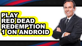 How to Play Red Dead Redemption 1 on Android (full Guide) screenshot 3