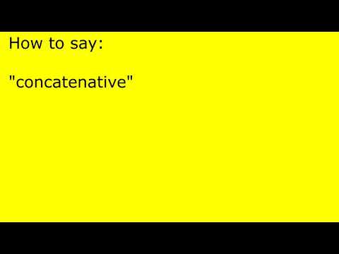 How to pronounce concatenative