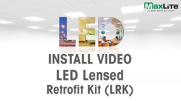 MaxLite LRK Lensed Retrofit Kit - Install Video