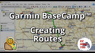 Garmin BaseCamp™ Creating Routes