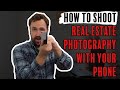 How to Shoot Real Estate Photography with a Mobile Phone