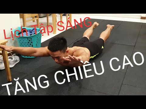 Video Lịch tập TĂNG CHIỀU CAO SÁNG 20 Phút Mỗi Ngày - HLV... - youtube