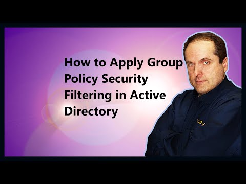 How to Apply Group Policy Security Filtering in Active Directory