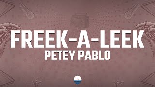 Petey Pablo - Freek-A-Leek (Lyrics)