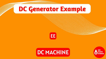 DC Generator Examples I DC Generator Example Problems I Shri Ananta Tutorials - Technical