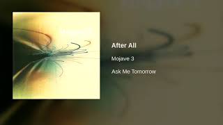 Video thumbnail of "Mojave 3 - After All"