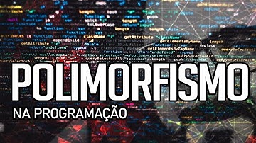 O que é POLIMORFISMO na programação?