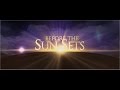 Official Trailer - Before the Sun Sets