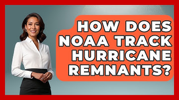 How Does NOAA Track Hurricane Remnants? - Weather Watchdog