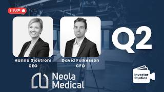 Neola Medical Q2 - CEO Hanna Sjöström & CFO David Folkesson present the report with Q&A