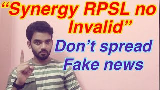 Don't Spread FAKE NEWS {Synergy RPSL no is Invalid}