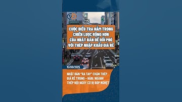 Nhật Bản “ra tay” chặn thép giá rẻ Trung – Hàn: Ngành thép nội nguy cơ bị bóp nghẹt