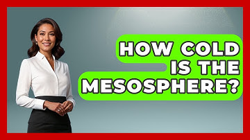 How Cold Is The Mesosphere? - Weather Watchdog