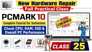 PCMark 10 Complete Tutorial for Technicians | CPU, RAM, SSD & PC Performance | Class 25