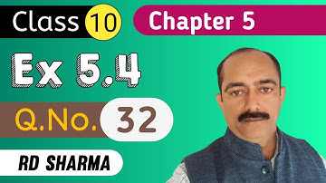 Class 10 Arithmetic Progression RD Sharma Exercise 5.4 Question 32