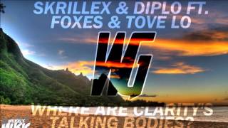 Skrillex & Diplo Ft. Foxes & Tove Lo Where Are Clarity's Talking Bodies? (WilkiG Mashup)