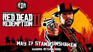 RDR2 | MAY I? STAND UNSHAKEN | GUARMA RETURN SONG | AUDIO HD Resimi