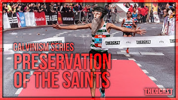 Perseverance of the Saints (Calvinism Series: Part Five)