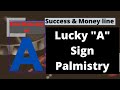 Real Meaning of Letter A on your Palm | Lucky Sign if you have | Palmistry