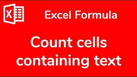 Excel formula: How to count cells that contain text - Doctor Excel #034