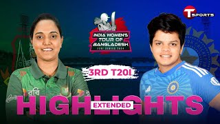 Extended Highlights Bangladesh Women vs India Women 3rd T20i T Sports