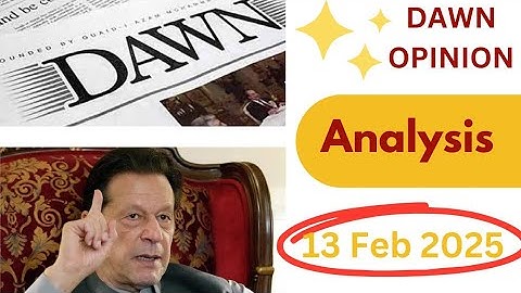 Dawn Editorial Analysis in Urdu | 13 feb 25 | Today Dawn Newspaper reading | CSS PMS preparation
