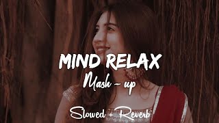 Mind Relax Lofi Songs | Instagram lofi song sad lofi song remix mashup bollywood song slowed reverb