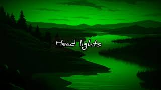 HEAD LIGHTS BY ALAN WALKER (LYRICS)