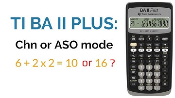 Chn or AOS (Algebraic Operating System) mode in TI BA Plus Financial Calculator