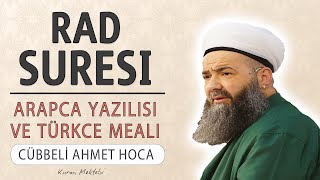 Rad suresi anlamı dinle Cübbeli Ahmet Hoca (Rad suresi arapça yazılışı okunuşu ve meali)