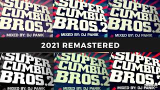 dj panik cumbia mix (SUPER CUMBIA BROS. VOL. 2) krunk cumbia mix