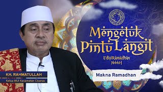 MAKNA RAMADHAN (Mengetuk Pintu Langit) #mpl1444H #mui