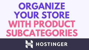 Hoe u uw online winkel organiseert met productsubcategorieën in de Hostinger Website Builder