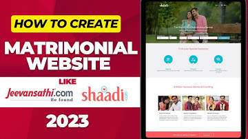 How to Make a Matrimonial Website like Shaadi.com and jeevansathi.com 2023