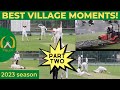 Best village moments 2023  part 2  cricket highlights w commentary  nwlcc