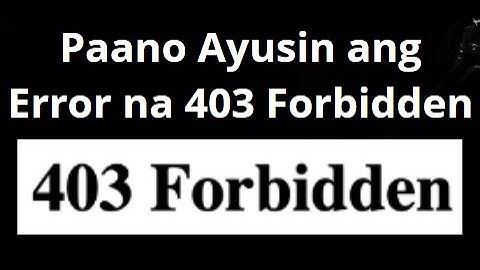 Paano Ayusin ang Error na 403 Forbidden sa Chrome sa Windows 11, 10, 8, at 7?