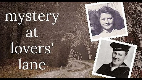 mystery at lovers' lane: the unsolved case of mary...