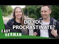 Do germans procrastinate  easy german 421