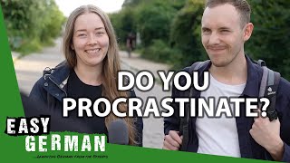 Do Germans Procrastinate? | Easy German 421