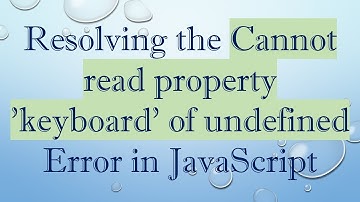Resolving the Cannot read property 
