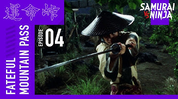 Fateful Mountain Pass Full Episode 4 | SAMURAI VS NINJA | English Sub
