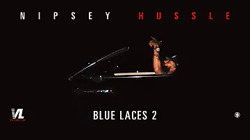 Blue Laces 2 - Nipsey Hussle, Victory Lap [Official Audio]