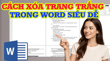 Cách xóa trang trắng trong Word nhanh và vô cùng đơn giản